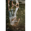Don't Let Go - Paperback