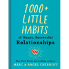 1000+ Little Habits of Happy, Successful Relationships - Hardcover