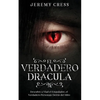 El Verdadero Drácula: Descubre a Vlad el Empelador, el Verdadero Personaje Detrás del Mito - Paperback