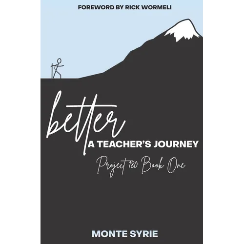 better: A Teacher's Journey: Project 180 Book One - Paperback