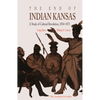 The End of Indian Kansas: A Study of Cultural Revolution, 1854-1871 - Paperback