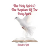 The Holy Spirit & The Baptism Of The Holy Spirit - Paperback