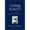 Getting Naked: A Business Fable about Shedding the Three Fears That Sabotage Client Loyalty - Hardcover