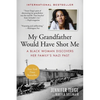 My Grandfather Would Have Shot Me: A Black Woman Discovers Her Family's Nazi Past - Paperback
