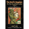 The Devil's Bagpipe: The True Life of Martin Luther - Paperback