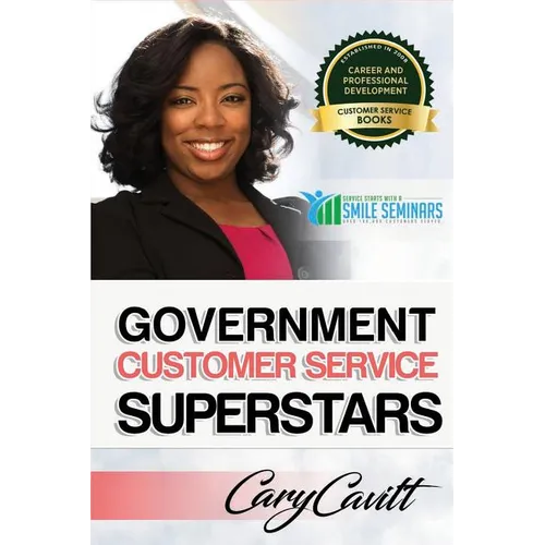Government Customer Service Superstars: Six attitudes that bring out our best - Paperback