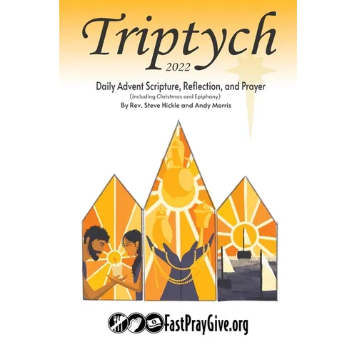 Triptych Advent 2022: Daily Scripture, Reflection, and Prayer - Paperback