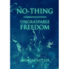 No-thing - ungraspable freedom - Paperback