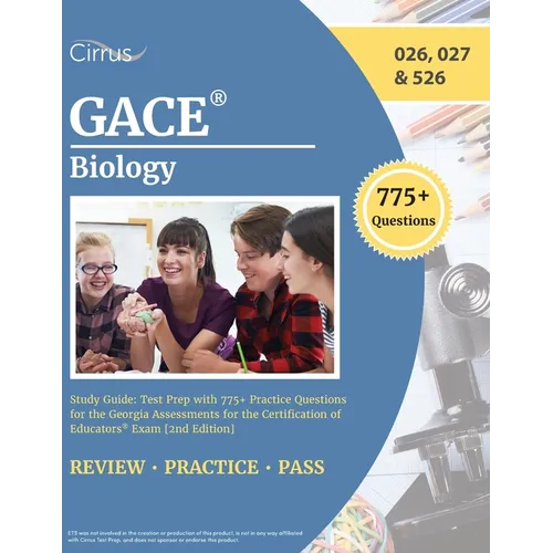 GACE Biology Study Guide: Test Prep with 775+ Practice Questions for the Georgia Assessments for the Certification of Educators Exam [2nd Edition] - Paperback
