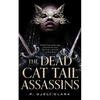 The Dead Cat Tail Assassins - Hardcover