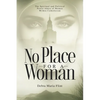No Place for a Woman: The Spiritual and Political Power Abuse of Women Within Catholicism - Paperback
