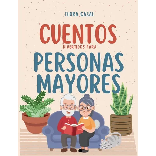 Cuentos divertidos para personas mayores: Breves, en letra grande, fáciles de Leer - Ideales para mantener la Memoria Activa y Estimular la mente - Paperback