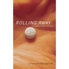 Rolling Away: My Agony with Ecstasy - Paperback