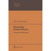 Elementary Particle Physics: Concepts and Phenomena - Paperback