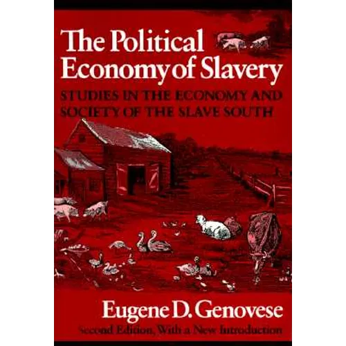 The Political Economy of Slavery: Studies in the Economy and Society of the Slave South - Paperback