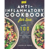 Anti-Inflammatory Cookbook for Two: 100 Simple & Delicious, Anti-Inflammatory Recipes For Two - Paperback
