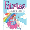 Fairies Coloring Book: Coloring Pages Full of Magical Creatures Fairies Mermaids, Princess & Girls to Stimulate Kids Imagination - Paperback