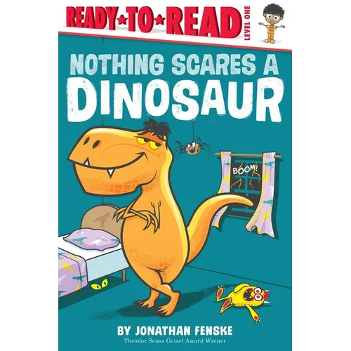 Nothing Scares a Dinosaur: Ready-To-Read Level 1 - Hardcover