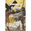 Simon of Cyrene: A Devotional Look at the Man who Carried the Cross of Jesus - Paperback