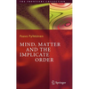 Mind, Matter and the Implicate Order - Hardcover