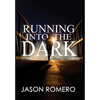 Running into the Dark: a blind man's record-setting run across America - Hardcover