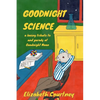 Goodnight Science: a loving parody of Goodnight Moon - Paperback