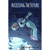 Accessing the Future - Paperback
