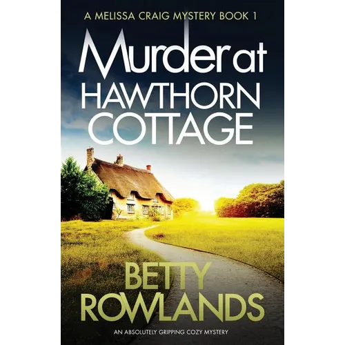 Murder at Hawthorn Cottage: An absolutely gripping cozy mystery - Paperback