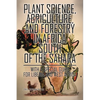 Plant Science, Agriculture, and Forestry in Africa South of the Sahara: With a Special Guide for Liberia and West Africa - Paperback