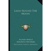 Lasso Round The Moon - Paperback