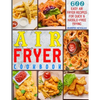 Air Fryer Cookbook: 600 Easy Air Fryer Recipes for Quick & Hassle-Free Frying - Paperback