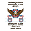 Prejudice and Discrimination in the United States Air Force (USAF) and the United States Air Force Security Service (Usafss) 1955-1975 - Paperback