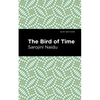 The Bird of Time: Songs of Life, Death & the Spring - Paperback