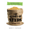 The Story of Seeds: Our Food Is in Crisis. What Will You Do to Protect It? - Paperback