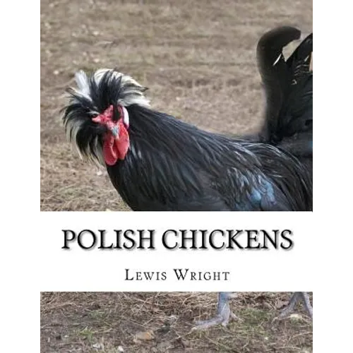 Polish Chickens: From The Book of Poultry - Paperback