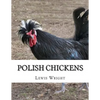 Polish Chickens: From The Book of Poultry - Paperback