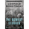 The Bowery Slugger - Paperback