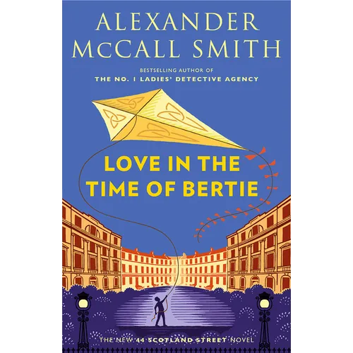 Love in the Time of Bertie: 44 Scotland Street Series (15) - Paperback