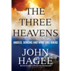 The Three Heavens: Angels, Demons and What Lies Ahead - Paperback