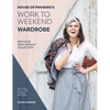House of Pinheiro's Work to Weekend Wardrobe: Sew Your Own Capsule Collection - Paperback
