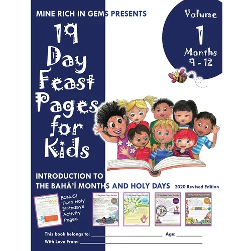 19 Day Feast Pages for Kids Volume 1 / Book 3: Introduction to the Bahá'í Months and Holy Days (Months 9 - 12) - Paperback