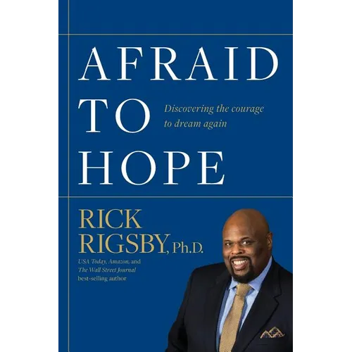 Afraid to Hope: Discovering the courage to dream again - Paperback
