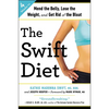 The Swift Diet: 4 Weeks to Mend the Belly, Lose the Weight, and Get Rid of the Bloat - Paperback