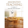Anointed Teaching: Partnership with the Holy Spirit - Paperback