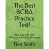 The Best BCBA Practice Test!: Mock Test with Test-Taking and Studying Strategies - Paperback