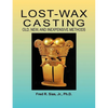 Lost-Wax Casting: Old, New, and Inexpensive Methods - Paperback
