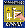 Crossword Puzzle Book for Adults: Large Print Crossword Puzzles, Brain Workout, Prevents Alzheimer's Disease and Dementia - Paperback