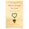 Mitten Strings for God: Reflections for Mothers in a Hurry - Paperback