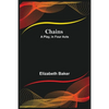 Chains; A Play, In Four Acts - Paperback