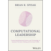 Computational Leadership: Connecting Behavioral Science and Technology to Optimize Decision-Making and Increase Profits - Hardcover